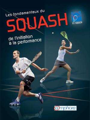 Les fondamentaux du squash | Fédération Squash