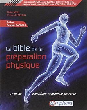 La Bible de la préparation physique | Reiss, Didier