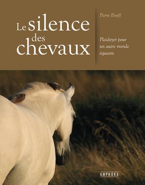 Le silence des chevaux | Enoff, Pierre