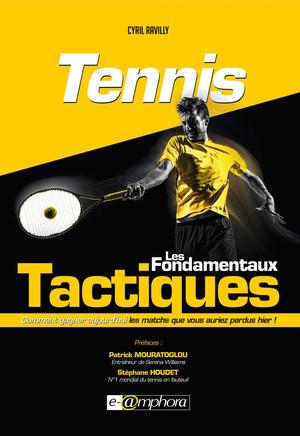 Tennis fondamentaux tactiques | Ravilly, Cyril