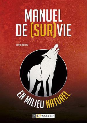Le Manuel de Survie | Manise, David