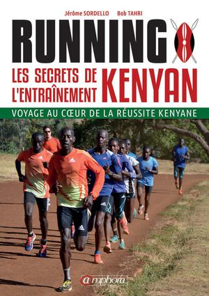 Running - Les secrets de l'entrainement Kenyan | Sordello, Jérôme