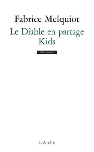 Le Diable en partage / Kids | Melquiot, Fabrice