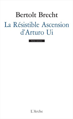 La Résistible Ascension d'Arturo Ui | Brecht, Bertolt