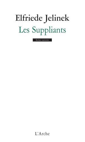 Les Suppliants | Jelinek, Elfriede