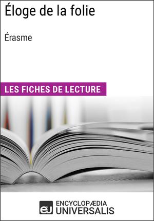 Éloge de la folie, Érasme | Encyclopaedia Universalis