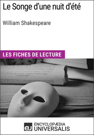 Le Songe d'une nuit d'été de William Shakespeare | Encyclopaedia Universalis