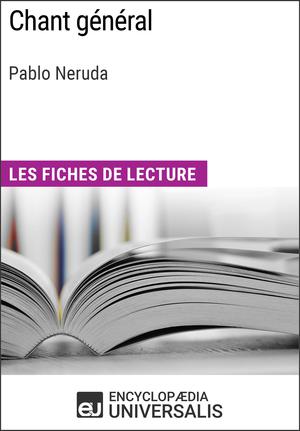 Chant général de Pablo Neruda | Encyclopaedia Universalis