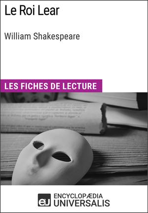 Le Roi Lear de William Shakespeare | Encyclopaedia Universalis