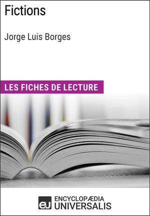 Fictions de Jorge Luis Borges | Encyclopaedia Universalis