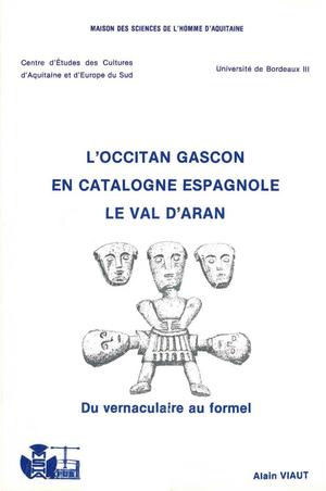 L'occitan gascon en Catalogne espagnole. Le Val d'Aran | Viaut, Alain