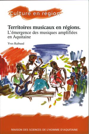 Territoires musicaux en régions | Raibaud Yves
