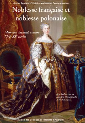 Noblesse française et noblesse polonaise | Dumanowski, Jaroslaw