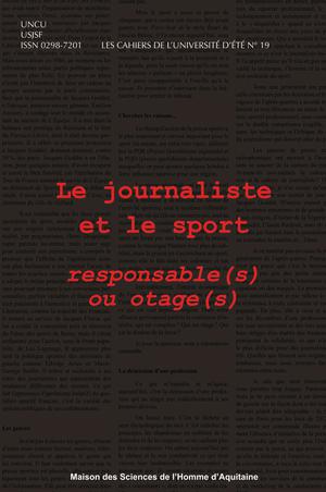 Cahiers de l'USE n°19 - Le journaliste et le sport, responsable(s) ou otage(s) | Callède, Jean-Paul