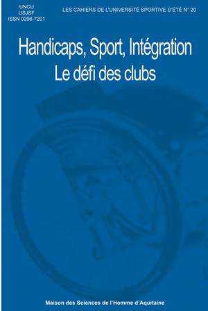 Cahiers de l'USE n°20 - Handicaps, Sport, Intégration Le défi des clubs | Callède, Jean-Paul