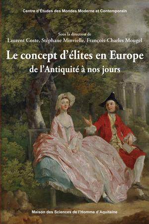 Le concept d'élites en Europe de l'Antiquité à nos jours | Coste, Laurent