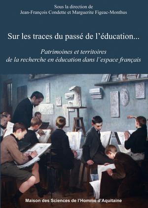 Sur les traces du passé de l'éducation | Condette, Jean-François