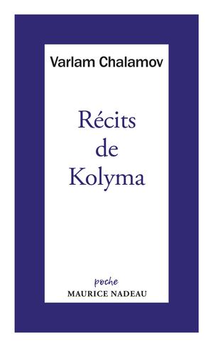 Récits de Kolyma | Chalamov, Varlam