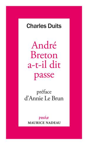 André Breton a-t-il dit passe | Duits, Charles