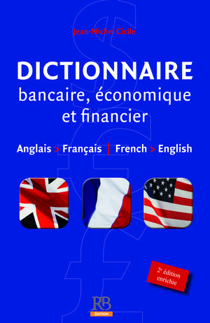 Dictionnaire bancaire, économique et financier | Cicile, Jean-Michel