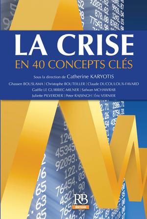La crise en 40 concepts clés | Karyotis, Catherine