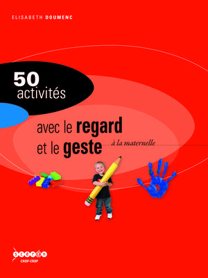 50 activités avec le regard et le geste à la maternelle | Doumenc, Elisabeth