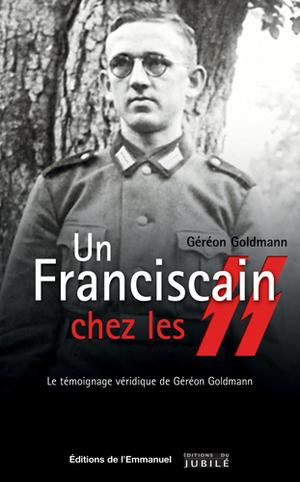 Un franciscain chez les SS | Goldmann, Géréon