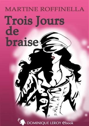 Trois jours de braise | Roffinella, Martine