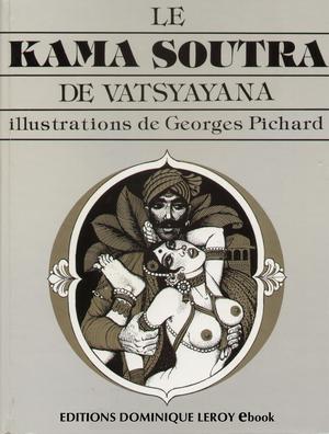 Le Kama Sutra de Vatsyayana | Pichard, Georges