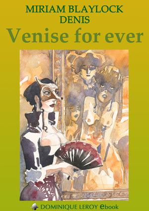 Venise for ever | Blaylock, Miriam