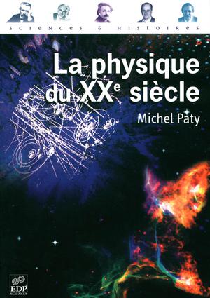 La Physique du XXe siècle | Paty, Michel