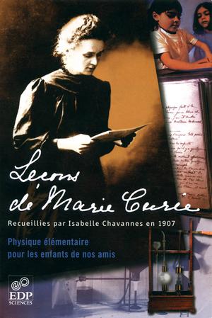 Leçons de Marie Curie (recueillies par Isabelle Chavannes en 1907) | Curie, Marie