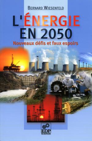 L'énergie en 2050 | Wiesenfeld, Bernard