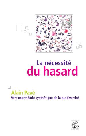 La nécessité du hasard | Pavé, Alain