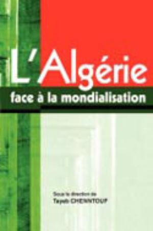 L'Algérie face a la mondialisation | Chenntouf, Tayeb