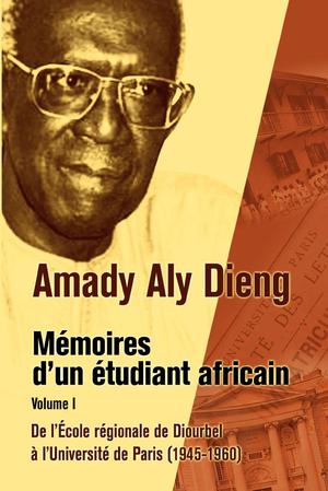 Amady Aly Dieng Mémoires d'un Etudiant Africain Volume 1 | Dieng, Aly