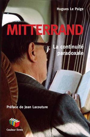 Mitterrand - la continuité paradoxale | Le Paige, Hugues