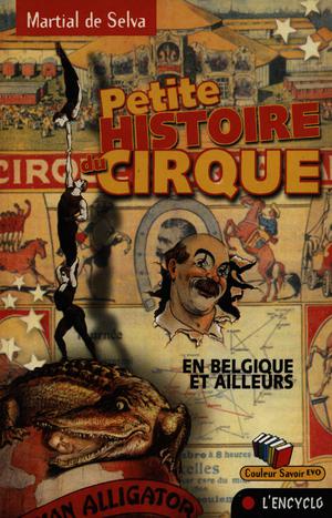 Petite histoire du cirque | Selva, Martial de
