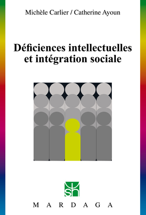 Déficiences intellectuelles et intégration sociale | Carlier, Michèle