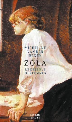Zola, le dessous des femmes | van der Beken, Micheline