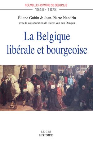 Nouvelle histoire de la Belgique 1846-1878 | Gubin, Eliane