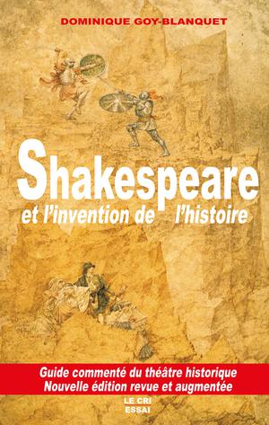 Shakespeaere et l'invention de l'histoire | Goy-Blanquet, Dominique