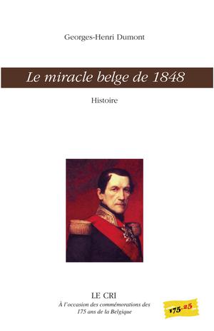 Le Miracle belge de 1848 | Dumont, Georges-Henri