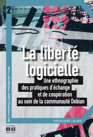 La liberte logicielle | Lazaro, Christophe