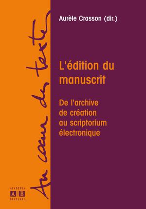 L'edition du manuscrit | Crasson, Aurèle