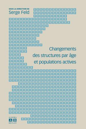 Changements des structures par age et populations actives | Feld, Serge