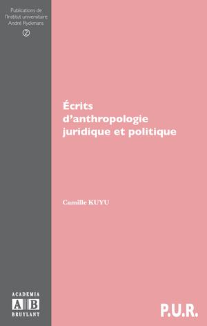 Ecrits d'anthropologie juridique et politique | Collectif