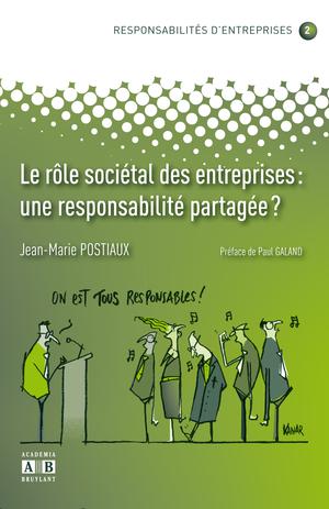 Le rôle sociétal des entreprises : une responsabilité partagée? | Postiaux, Jean-Marie