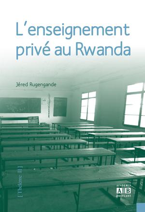 L'enseignement privé au Rwanda | Rugengande, Jéred
