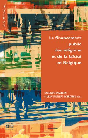 Le financement public des religions et de la laïcité en Belgique | Sägesser, Caroline